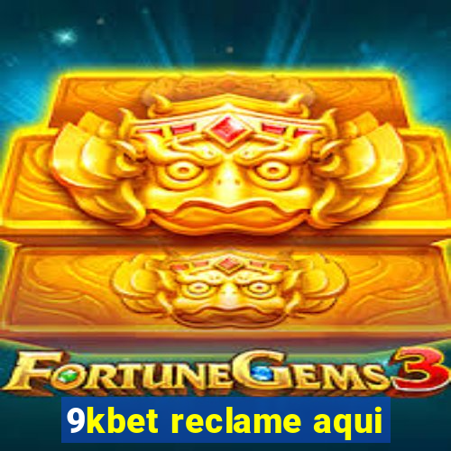 9kbet reclame aqui